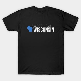 Wisconsin Sweet Home T-Shirt